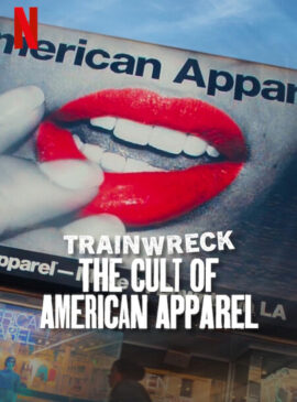Trainwreck: The Cult of American Apparel (2025) อภิมหาวายป่วง: ลัทธิอเมริกันแอพพาเรล doomovie
