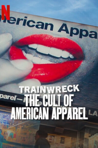 Trainwreck: The Cult of American Apparel (2025) อภิมหาวายป่วง: ลัทธิอเมริกันแอพพาเรล doomovie
